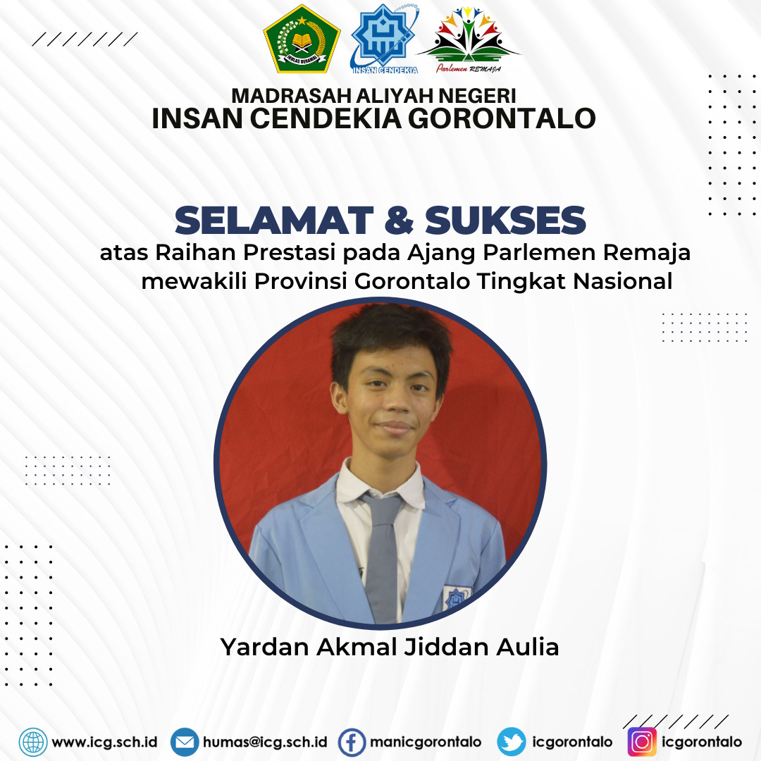 Yardan Akmal Jiddan Aulia, Siswa MAN ICG Yang Mewakili Provinsi ke Tingkat Nasional Ajang Lomba Parlemen Remaja DPR RI 2023
